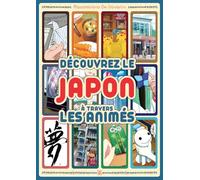 Massimiliano De Giovanni – Au Japon avec les anime ! – Guide – Broché – Ynnis Éditions