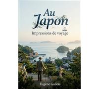 Au Japon - Impressions de voyage: Le récit d'un voyage au Japon au début du XXe siècle, offrant des observations sur la culture, la société et les ... Levant pendant la guerre russo japonaise.