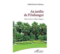 Au jardin de l'Oubangui - Achille Sylvestre Ndonaye - L'harmattan - broché - Poésie