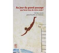 Au jour du grand passage que ferez-vous de votre corps ?