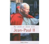 Au jour le jour avec jean-paul ii - Jean-Paul II - Parole Et Silence Eds - broché - Guide