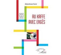 Au kaffe avec Ergës Abderrahmane N'Gaide (Auteur)