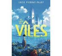 Lucie Pierrat-Pajot – Au large des Vîles – Tome 1 – Gallimard – Broché