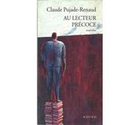 Au lecteur précoce Claude Pujade-Renaud (Auteur)