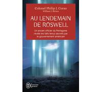 Au lendemain de Roswell Un ancien officier du Pentagone révèle les faits tenus secrets par le gouvernement américain - Philip J. Corso - J'ai Lu - Poche - Essai