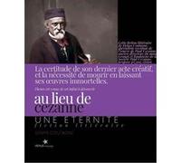 Au lieu de Cézanne Denys Coutagne (Auteur), Karine Barbier (Auteur)