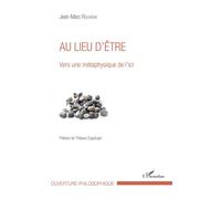 Au lieu d'être Vers une métaphysique de l'ici - Jean-Marc Rouvière - L'harmattan - broché - Essai