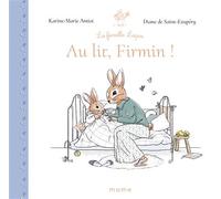 Au lit Firmin ! - Karine-Marie Amiot - Mame - cartonné - Album jeunesse