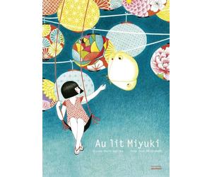 Au lit Miyuki - Roxane Marie Galliez - La Martiniere Jeunesse - relié - Album jeunesse dès 6 ans