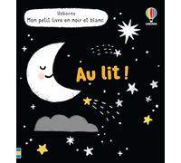 Au lit ! - Mon petit livre en noir et blanc