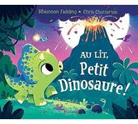 Au lit, petit dinosaure - Album jeunesse - À partir de 3 ans
