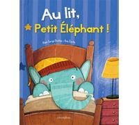 Au lit, Petit Éléphant ! - Alain Serge Dzotap - Circonflexe - cartonné - Album jeunesse