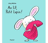 Au lit, Petit Lapin !