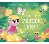 Rhiannon Fielding – Au lit, petite fée ! – Album jeunesse dès 3 ans – Cartonné