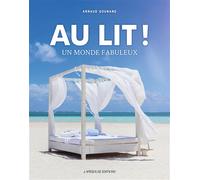 Au lit ! Un monde fabuleux - Arnaud Gourmand - Laperouse Editions - relié - Beau livre