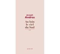 Au loin le ciel du Sud – Actes Sud