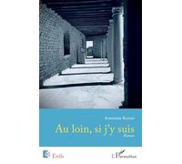 Ameziane Kezzar – Au loin, si j'y suis – Roman – Broché