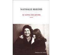 Au long des jours - Nathalie Rheims - Leo Scheer - broché - Roman