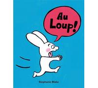 Au loup ! - Stephanie Blake - Ecole Des Loisirs - broché - Album jeunesse dès 3 ans