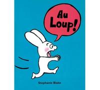 Au loup ! - Stephanie Blake - Ecole Des Loisirs - relié - Album jeunesse dès 3 ans