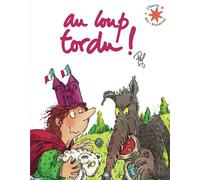 AU LOUP TORDU