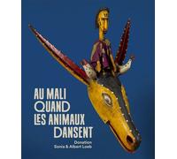 Au Mali, quand les animaux dansent Donation Sonia et Albert Loeb - Sonia Loeb - Lienart - relié - Beau livre