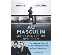 Jean-Marc Delorme & Fabien Doguet – Au masculin: Sport, santé, bien-être après 40 ans – Broché