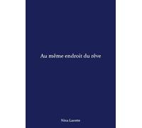 Au même endroit du rêve