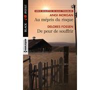 Au mépris du risque - De peur de souffrir