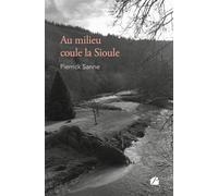 Au milieu coule la Sioule - Pierrick Sanne - Du Pantheon Eds - broché - Roman