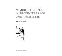 Au milieu de l'hiver, j'ai découvert en moi un invincible été