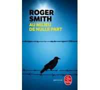 Au milieu de nulle part - Roger Smith - Lgf - Poche - Roman