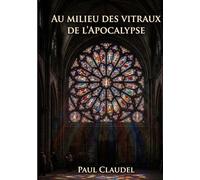 Au Milieu des vitraux de l'Apocalypse