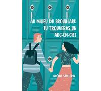 Au milieu du brouillard tu trouveras un arc-en-ciel