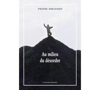 Au milieu du désordre Livre avec un DVD - meunier pierre - Solitaires Intempestifs - Livre DVD-ROM - Théâtre DVD