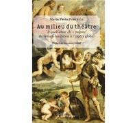 Au milieu du théâtre "A quell'amor ch'e palpito" - Du roman-feuilleton à l'Opéra global - Maria Paola Porcelli - L'harmattan - broché - Essai