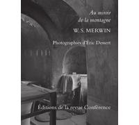 Au miroir de la montagne - W. S. (William Stanley) Merwin - Conference - broché - Récit