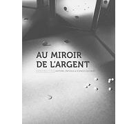 Au miroir de l'argent