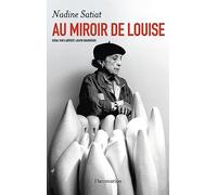 Au miroir de Louise Essai sur l'artiste louise bourgeois - Nadine Satiat - Flammarion - broché - Beau livre