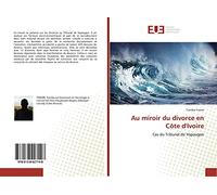 Au miroir du divorce en Côte d'Ivoire: Cas du Tribunal de Yopougon