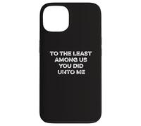 Au moins parmi nous Matthew 25:40 Tim Walz VP 2024 Vote Coque pour iPhone 13