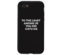 Au moins parmi nous Matthew 25:40 Tim Walz VP 2024 Vote Coque pour iPhone SE (2020) / 7 / 8
