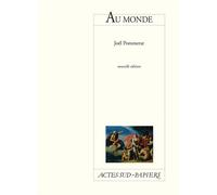 Au monde Suivi de Mon ami - Joël Pommerat - Actes Sud-Papiers - broché - Théâtre