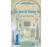 Au nom de Goethe" !": Hommage à Gérald Stieg