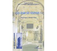 "Au nom de Goethe" ! Hommage à Gérald Stieg - Jean-François Laplenie - L'harmattan - broché - Essai
