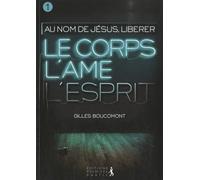 Au nom de Jésus: Tome 1, Libérer corps, âme et esprit