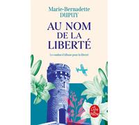 Au nom de la liberté (Albane, Tome 2) - Marie-Bernadette Dupuy - Lgf - Poche - Roman