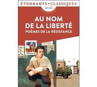 Collectif – Au nom de la Liberté – Poèmes de la Résistance – Poche