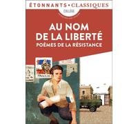 Au nom de la Liberté Poèmes de la Résistance - Collectif - Flammarion - Poche - Scolaire / Universitaire