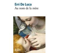 Au nom de la mère - Erri De Luca - Gallimard - Poche - Roman